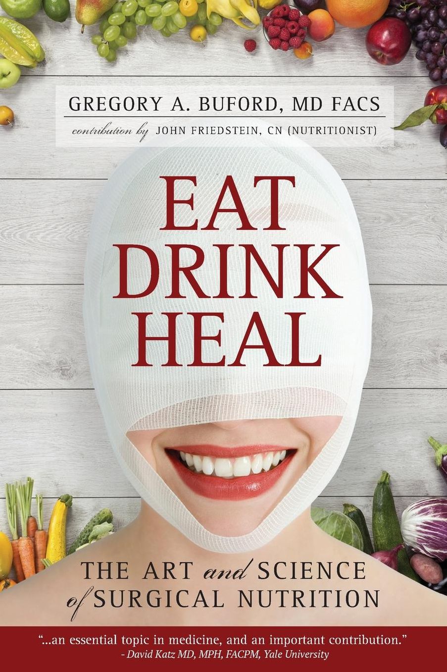 Eat, Drink, Heal: The Art and Science of Surgical Nutrition