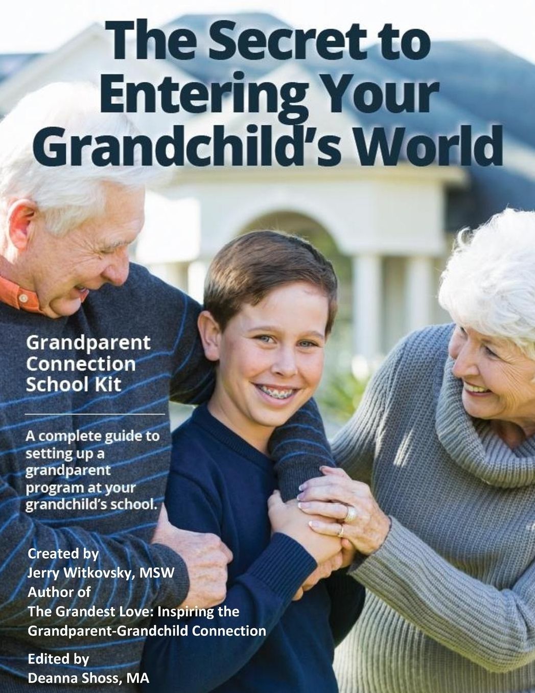 The Secret to Entering Your Grandchild's World: Grandparent Connection School Kit
