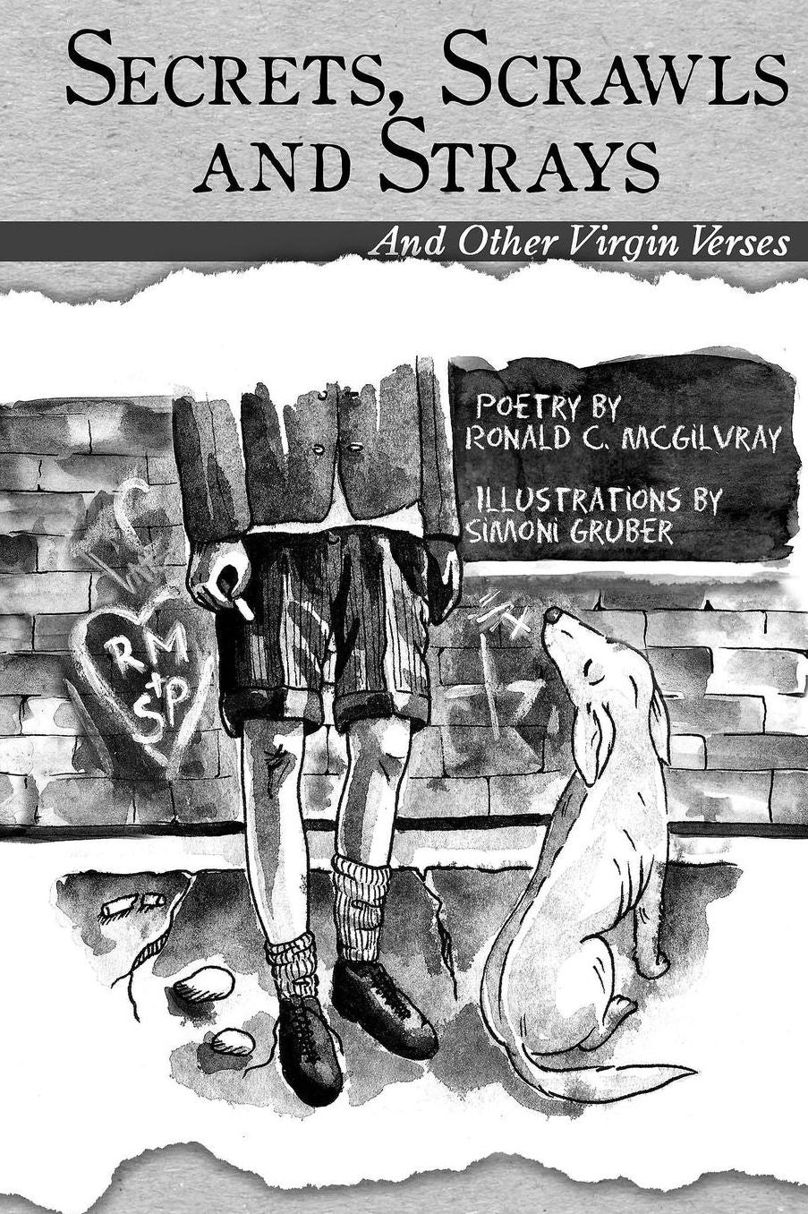 Secrets, Scrawls and Strays: And Other Virgin Verses