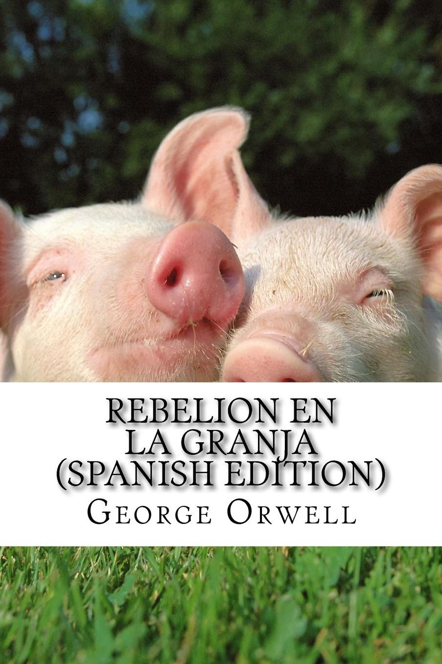 Rebelion en la granja (Spanish Edition)