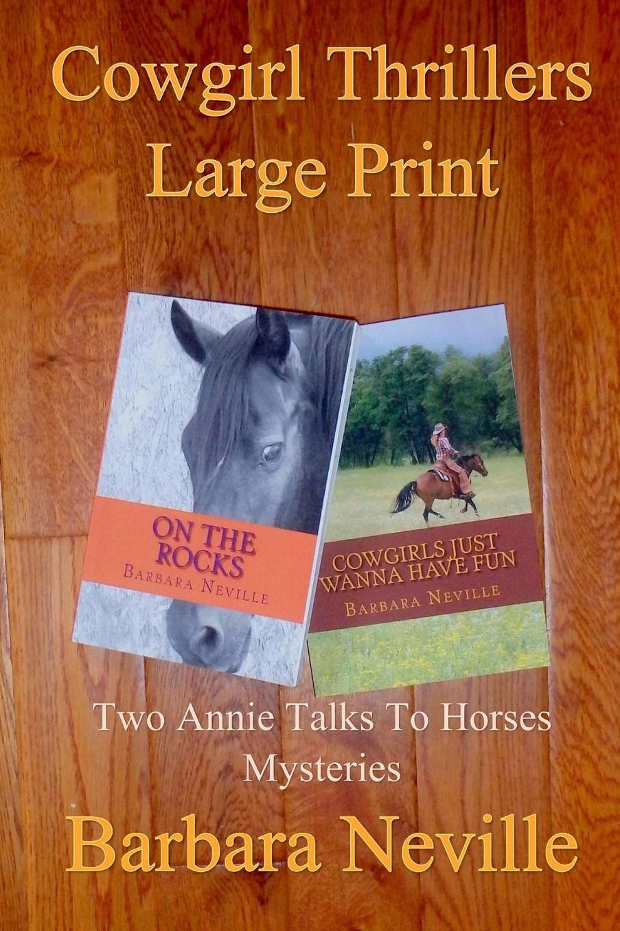 Cowgirl Thrillers Large Print: Two Humorous Western Adventures