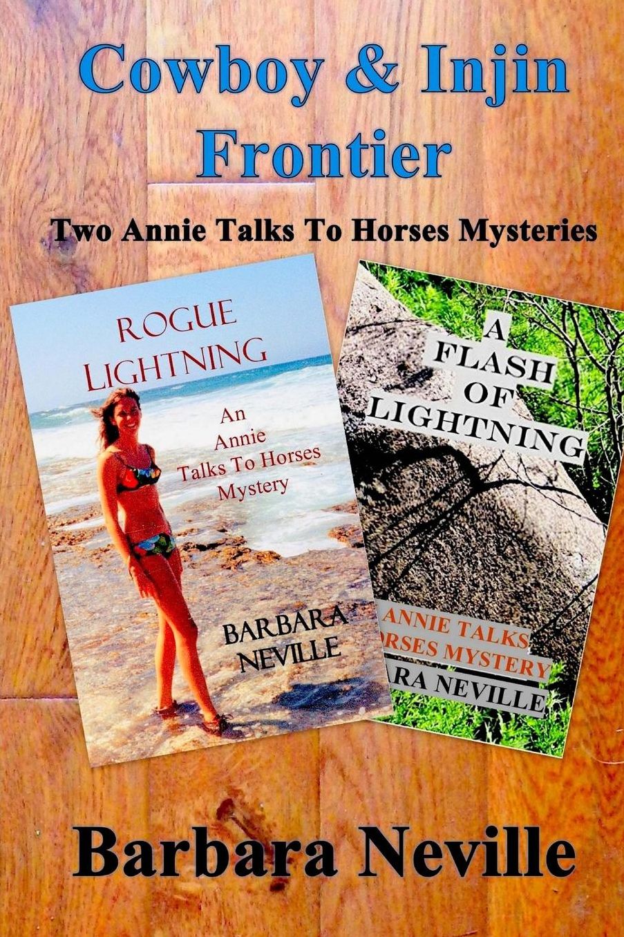 Cowboy & Injin Frontier: Suspense Mystery Intrigue Two Adventure Novels in One