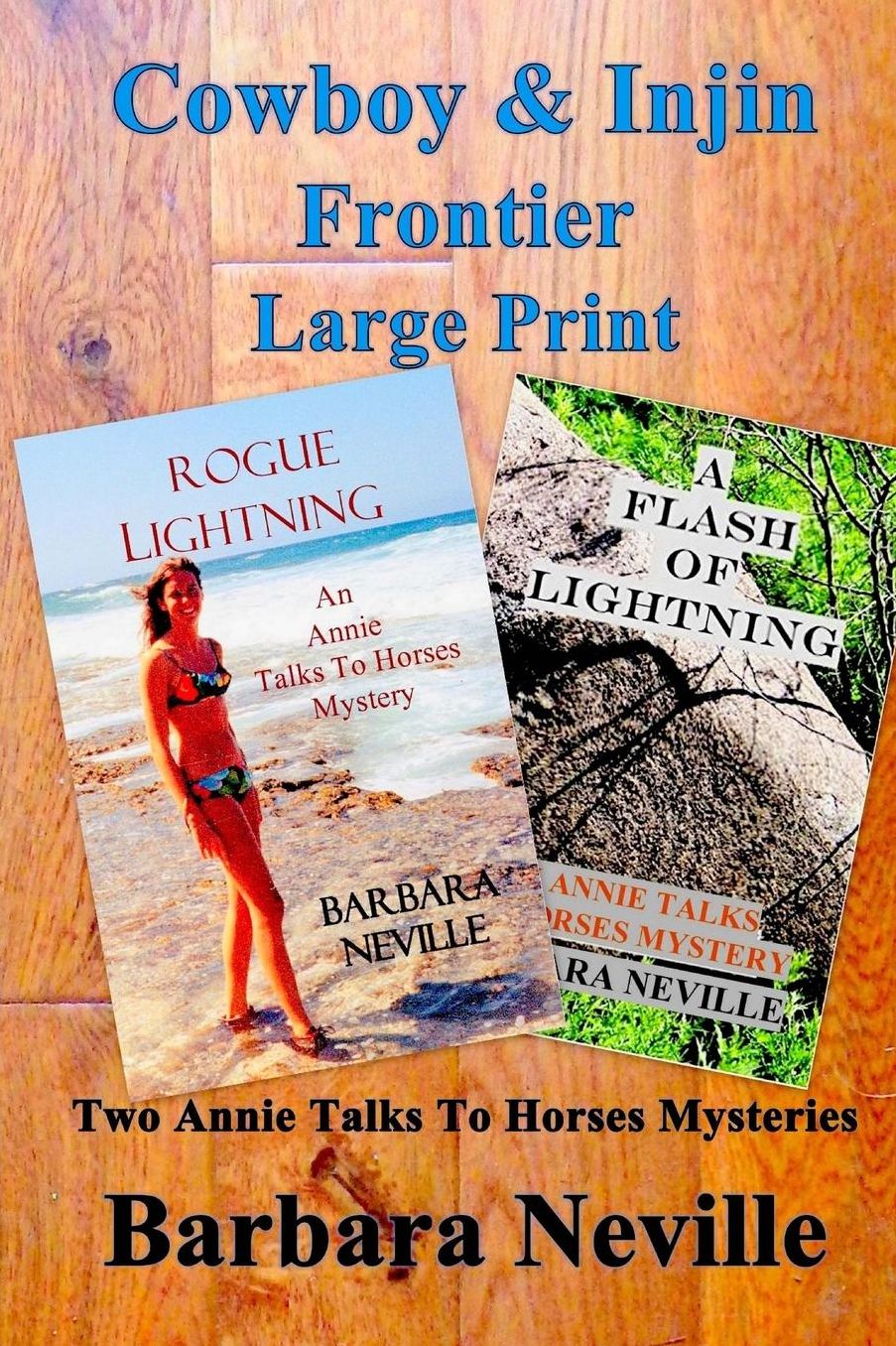 Cowboy & Injin Frontier Large Print: Two Injin Adventure Novels in One
