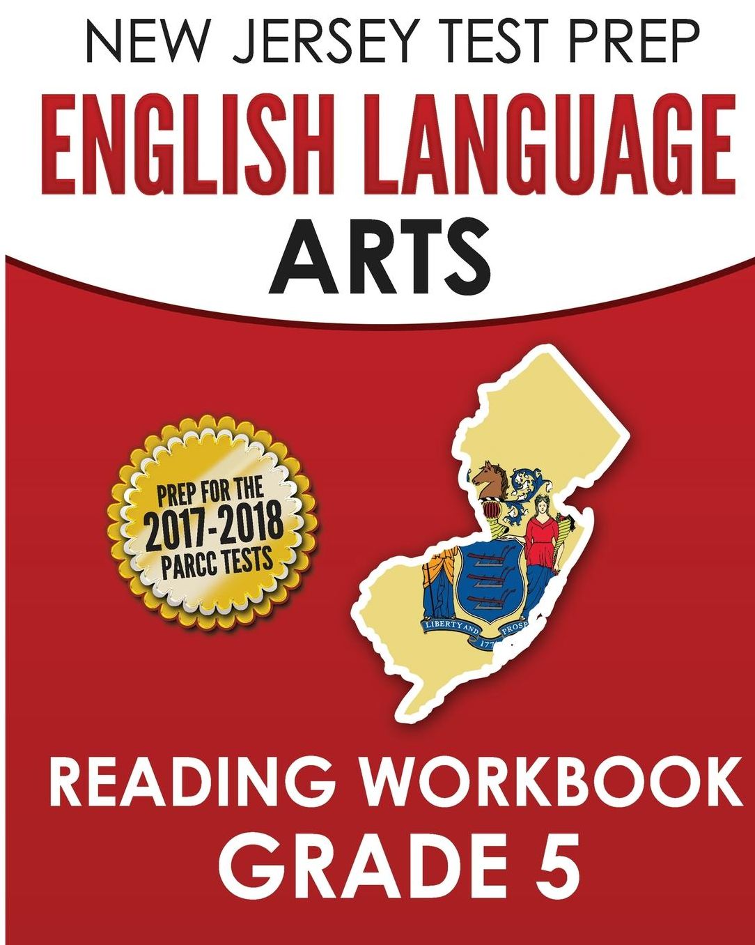 NEW JERSEY TEST PREP English Language Arts Reading Workbook Grade 5: Preparation for the PARCC Assessments