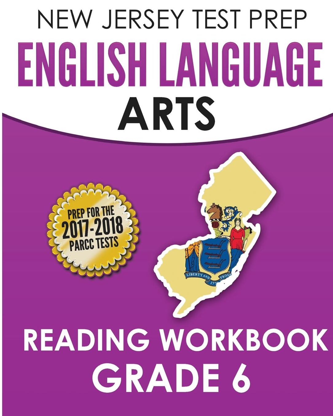 NEW JERSEY TEST PREP English Language Arts Reading Workbook Grade 6: Preparation for the PARCC Assessments