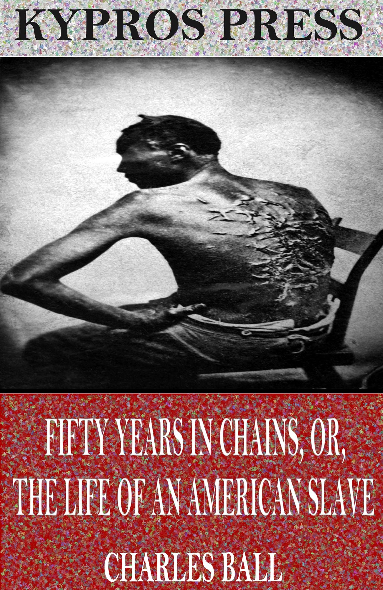 Fifty Years in Chains or, The Life of an American Slave