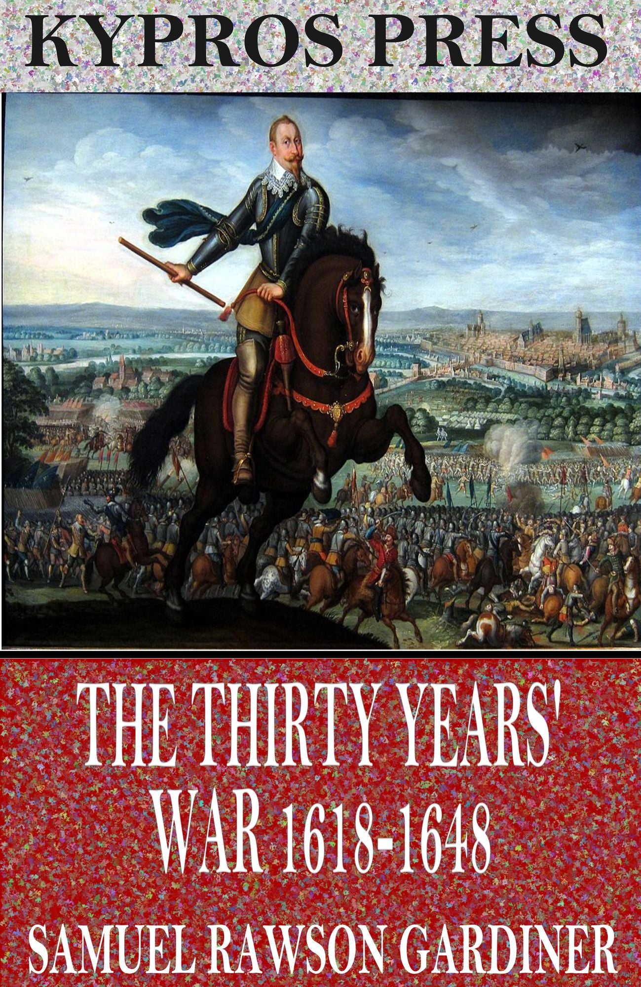 The Thirty Years' War 1618-1648