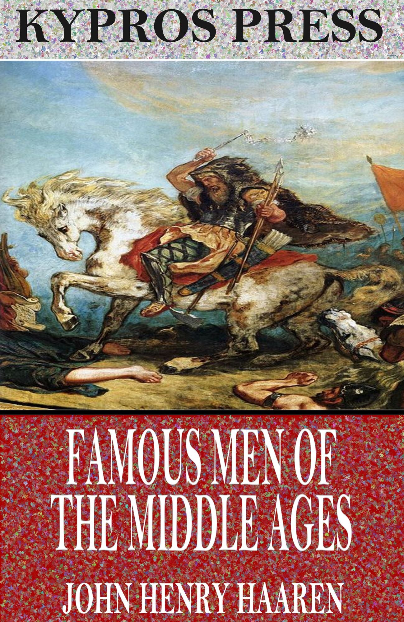 Famous Men of the Middle Ages