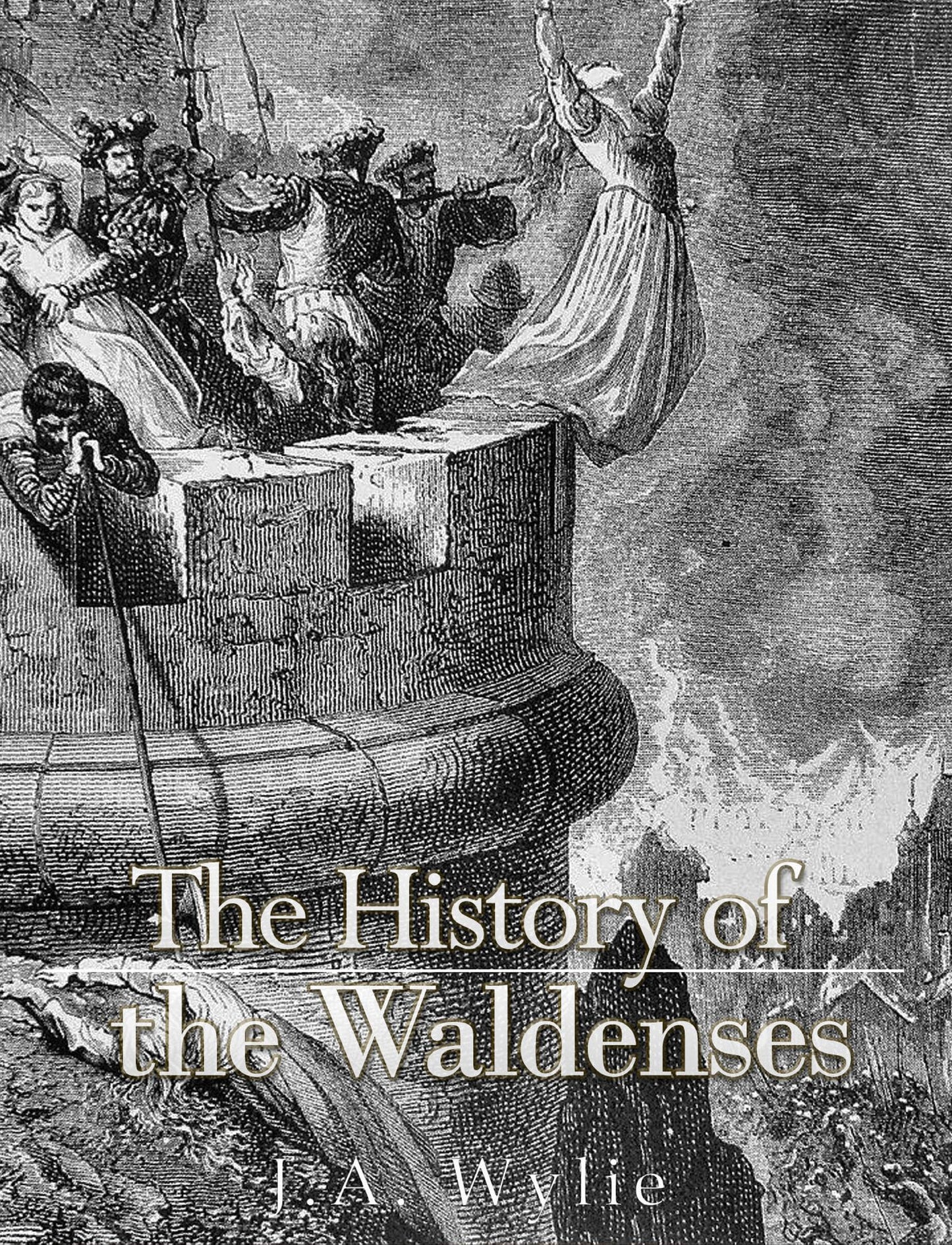 The History of the Waldenses