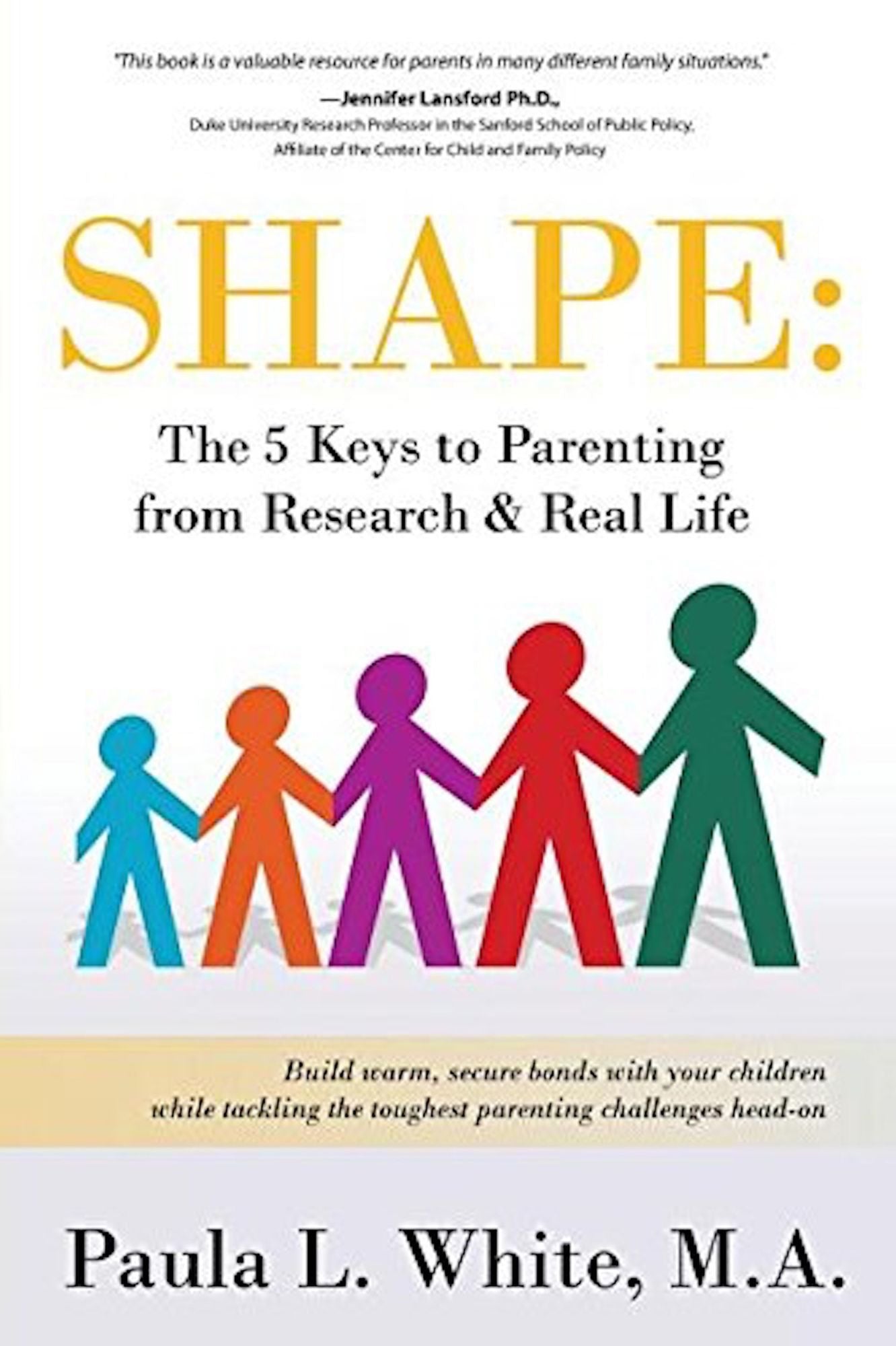 Shape: The 5 Keys to Parenting from Research & Real Life