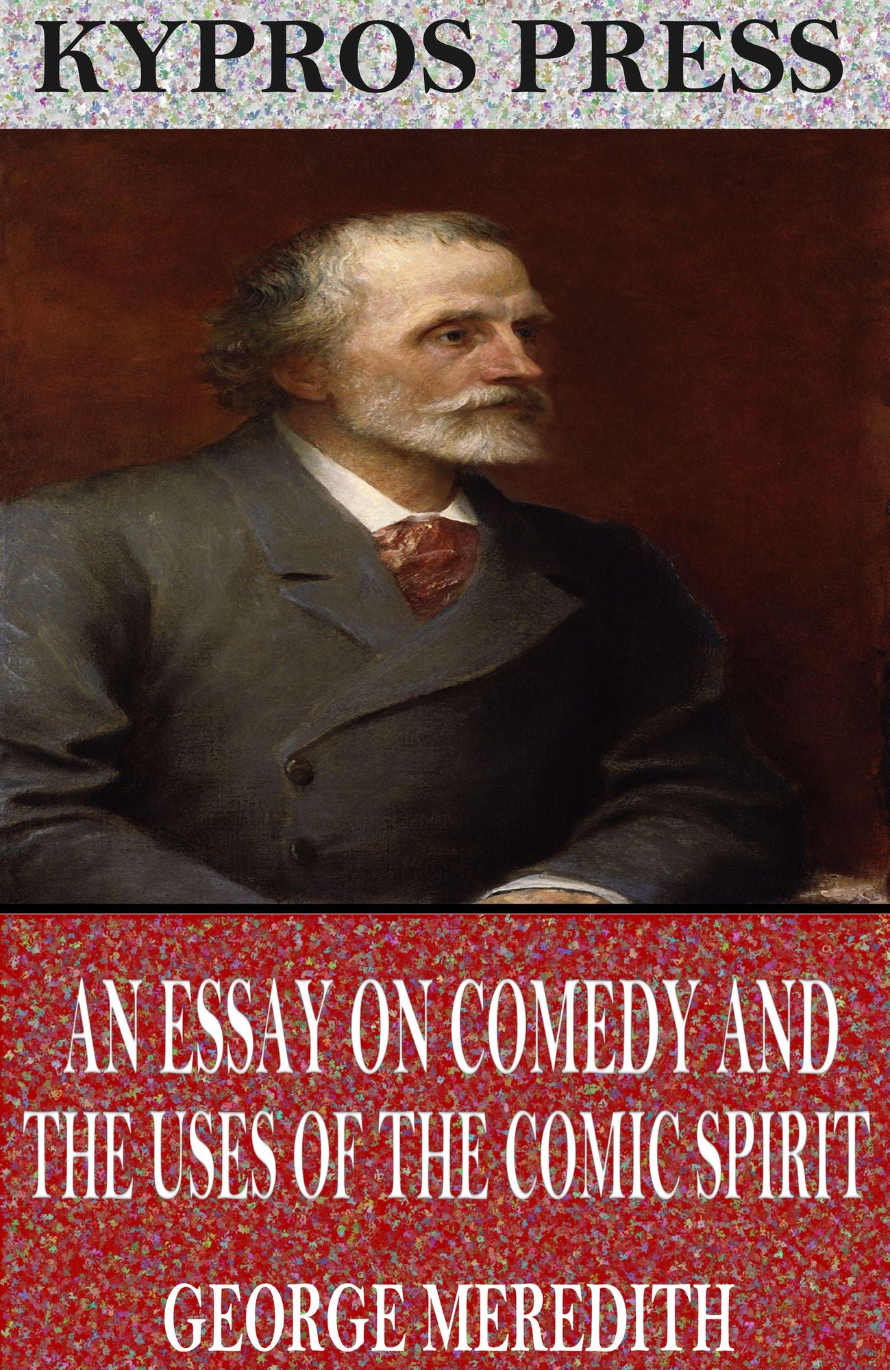 An Essay on Comedy and the Uses of the Comic Spirit
