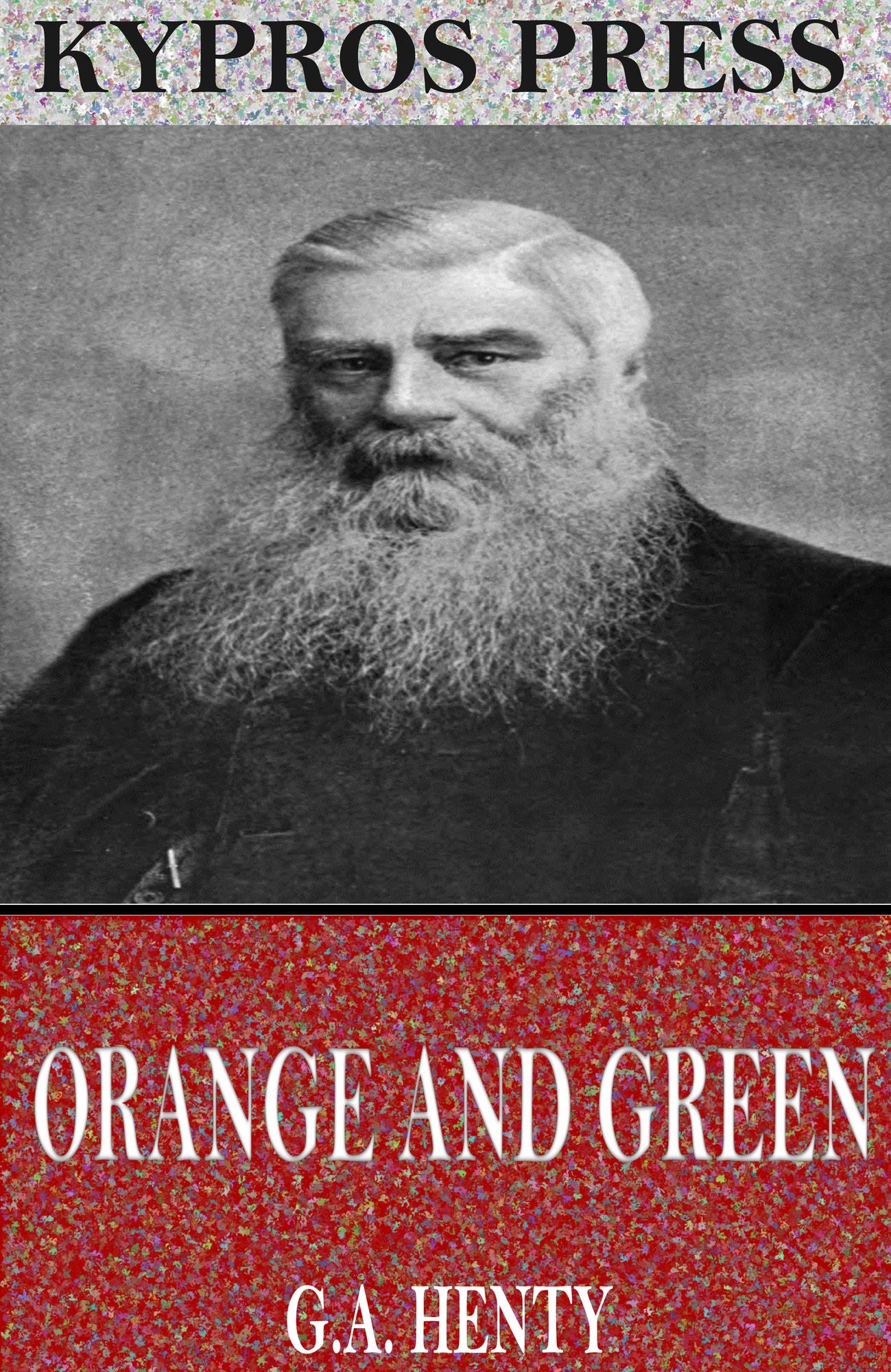 Orange and Green: A Tale of the Boyne and Limerick
