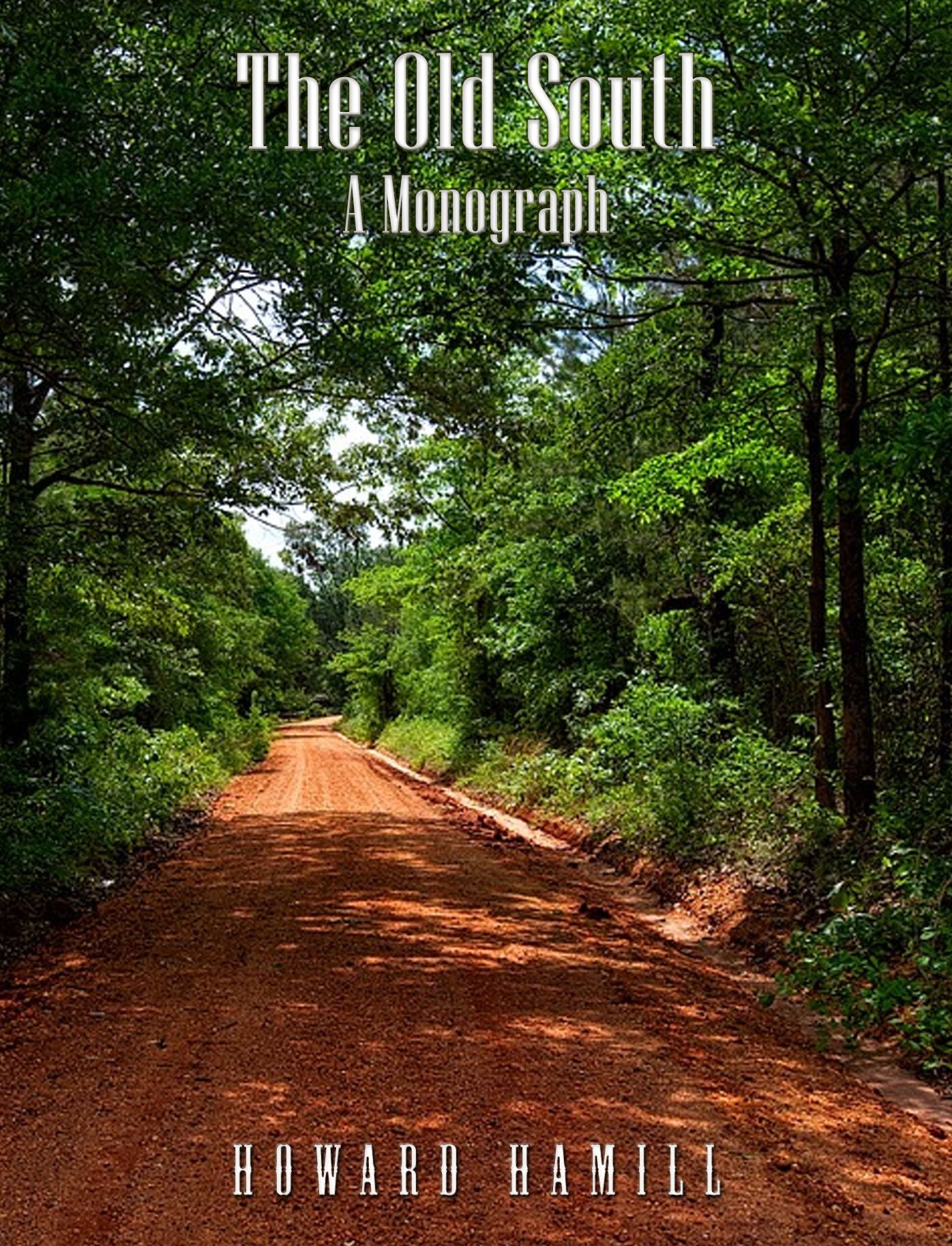 The Old South, a Monograph
