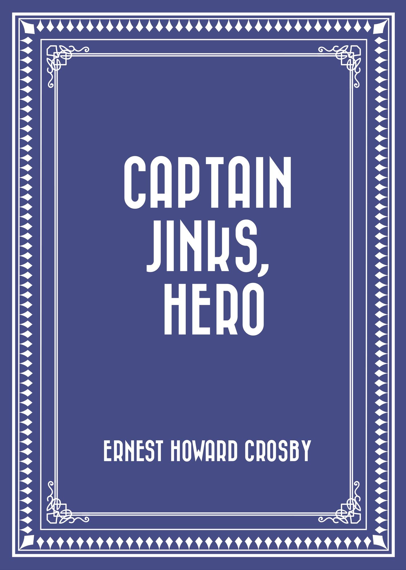 Captain Jinks, Hero