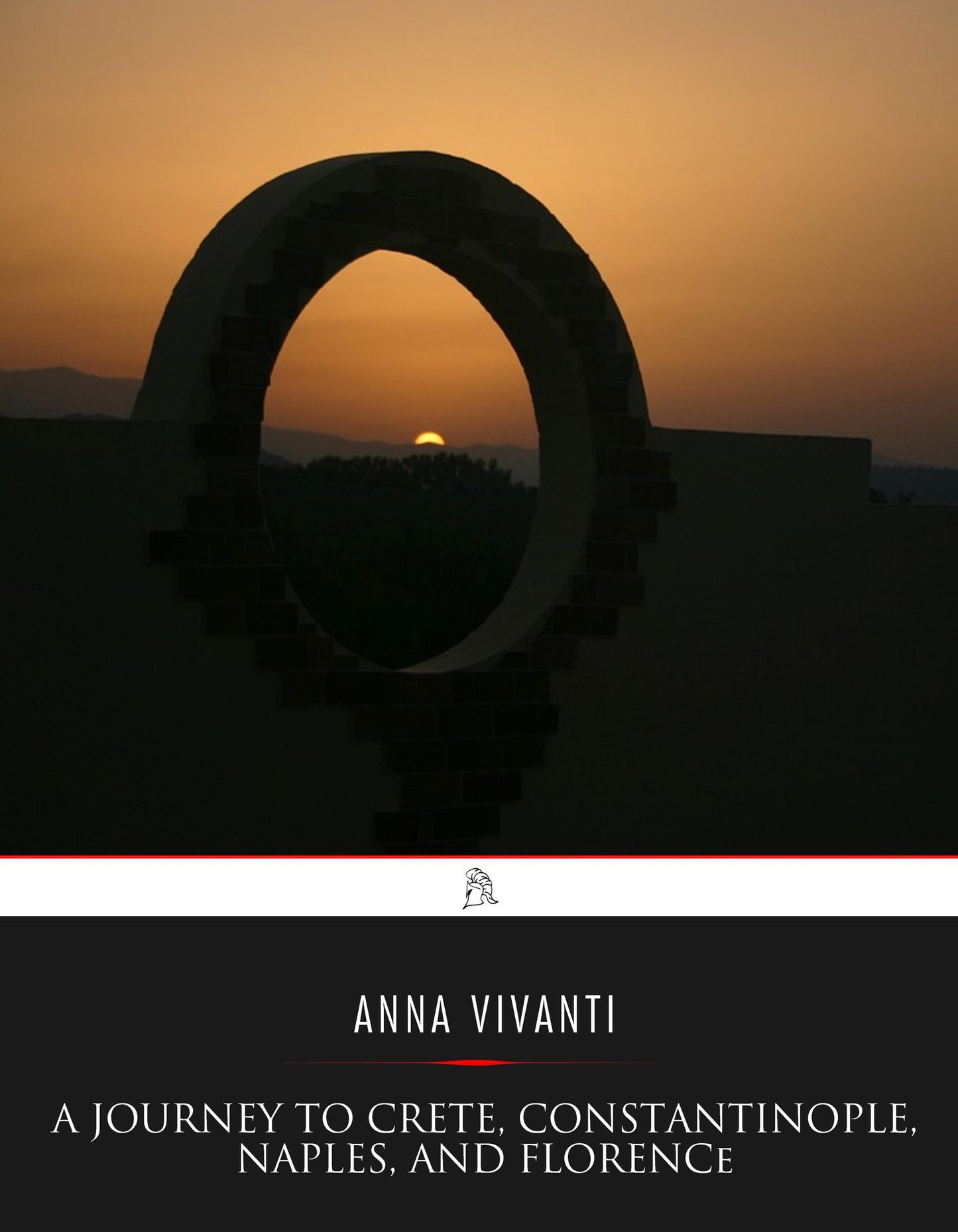 A Journey to Crete, Costantinople, Naples and Florence: Three Months Abroad