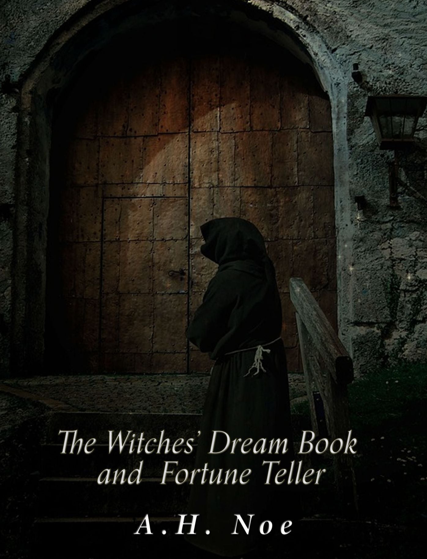 The Witches' Dream Book; and Fortune Teller: Embracing Full and Correct Rules of Divination Concerning Dreams and Visions, etc, etc
