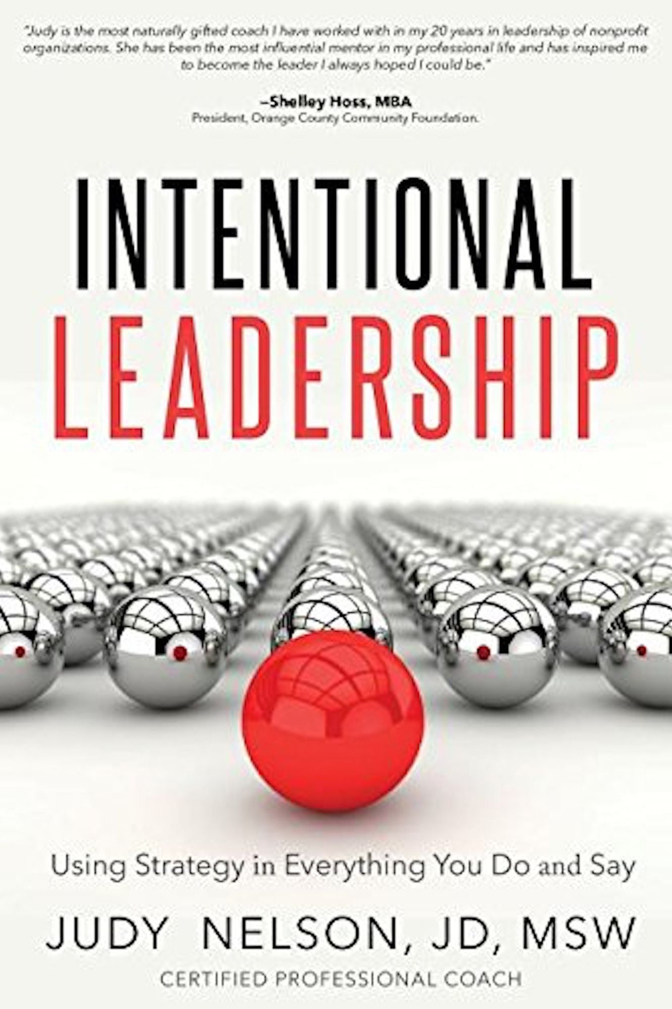 Intentional Leadership: Using Strategy in Everything You Do and Say