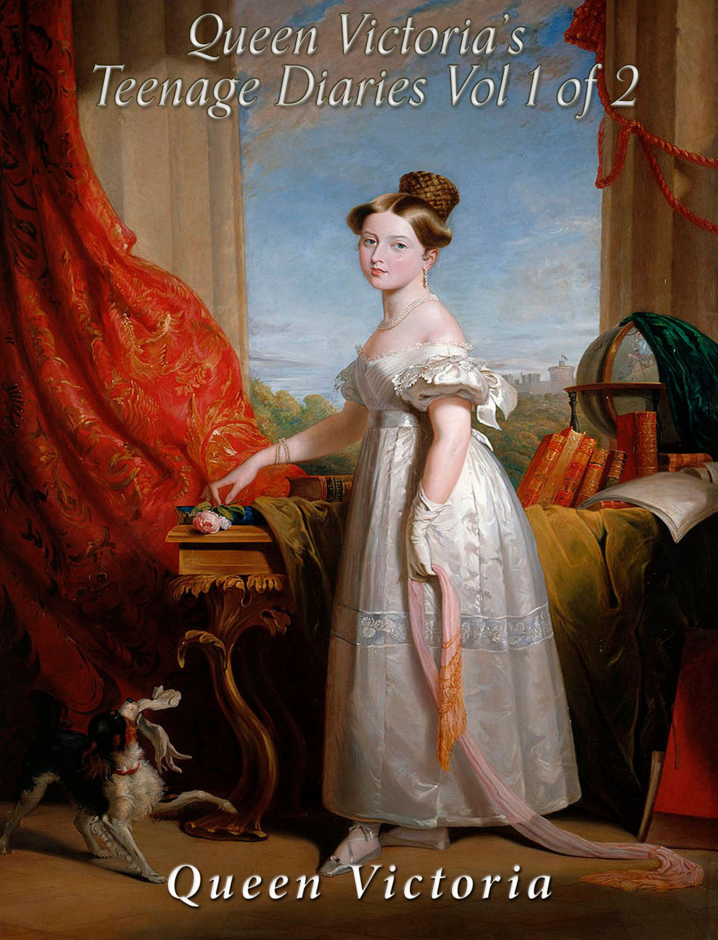 Queen Victoria's Teenage Diaries, Vol. 1 of 2