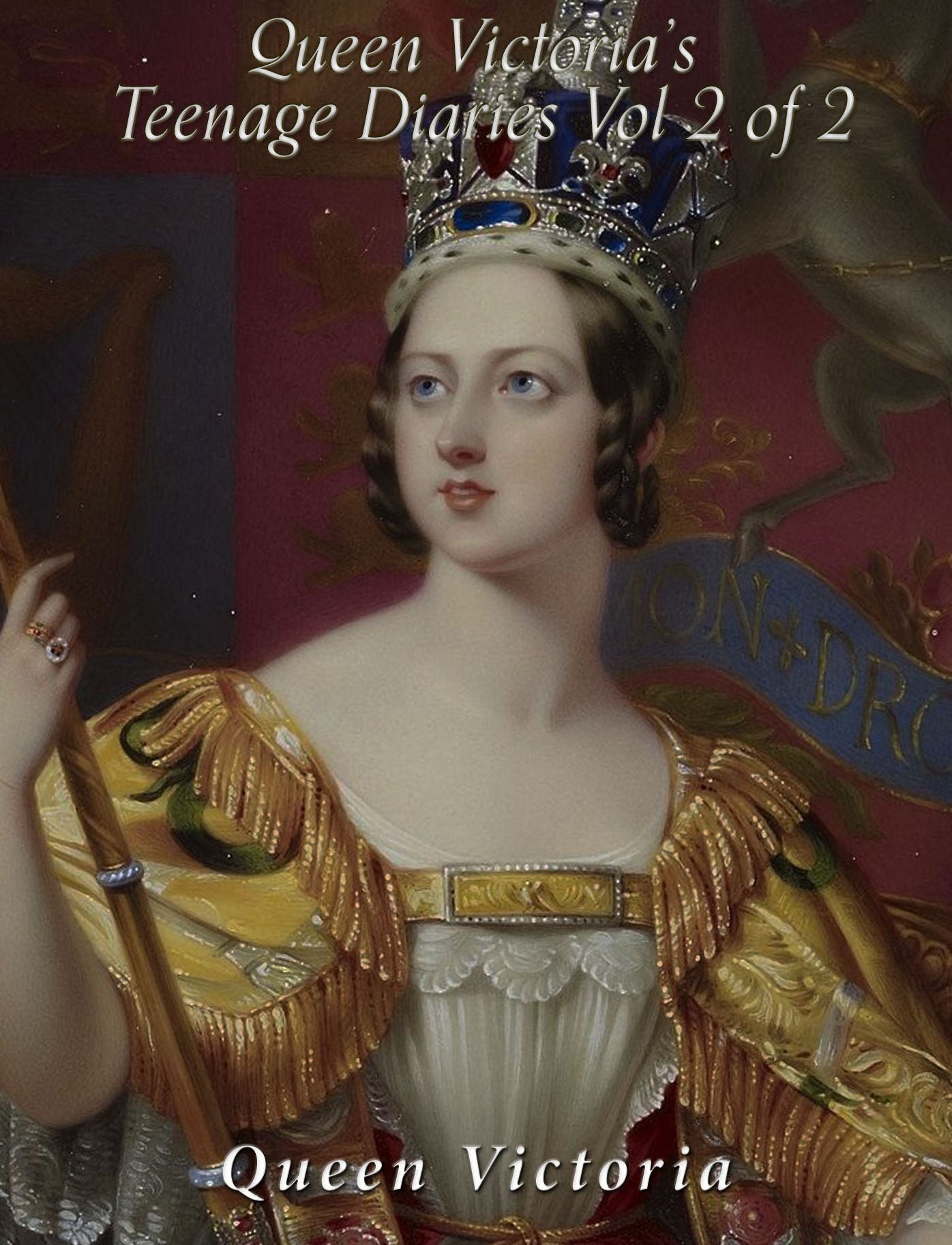 Queen Victoria's Teenage Diaries, Vol. 2 of 2