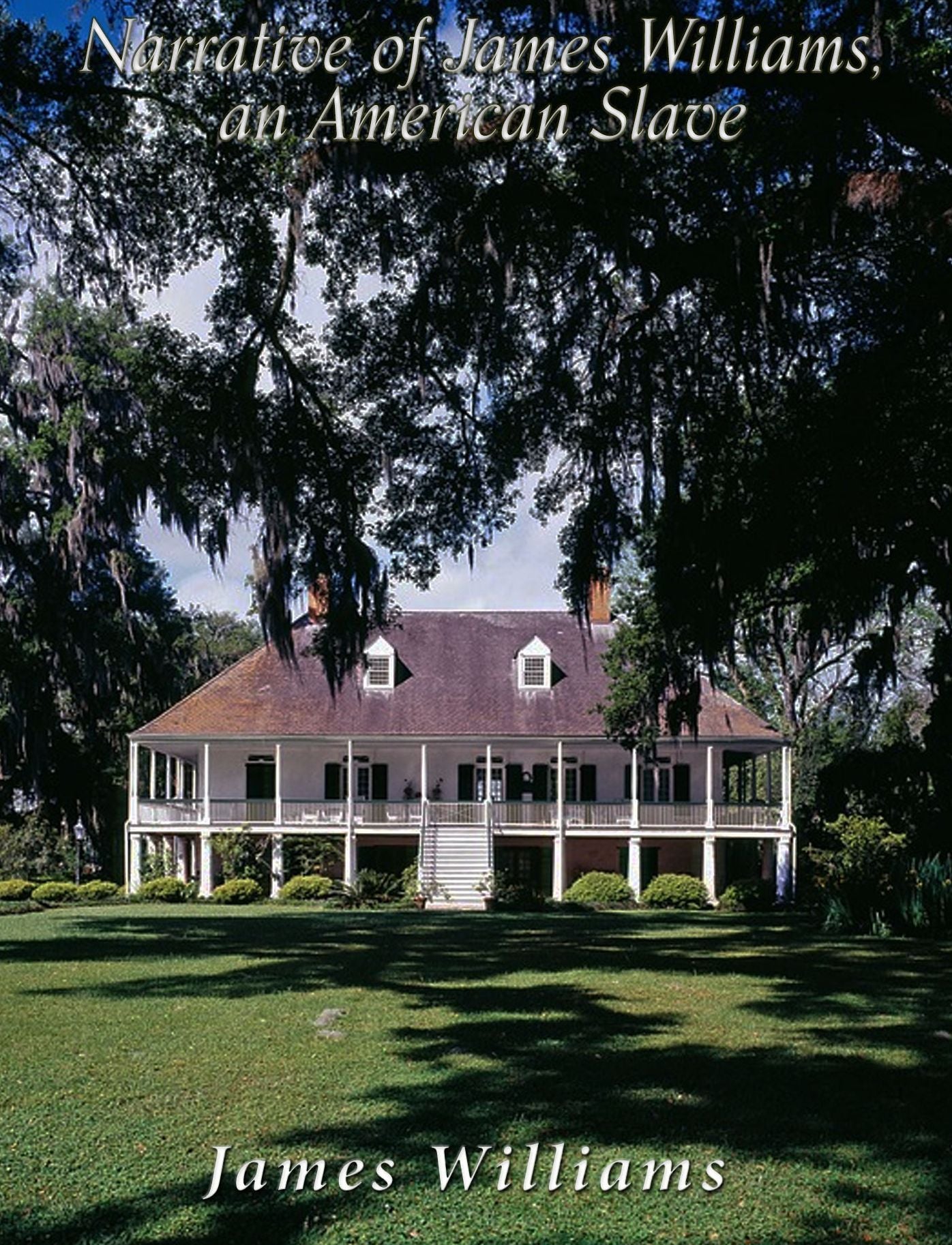 Narrative of James Williams, an American Slave