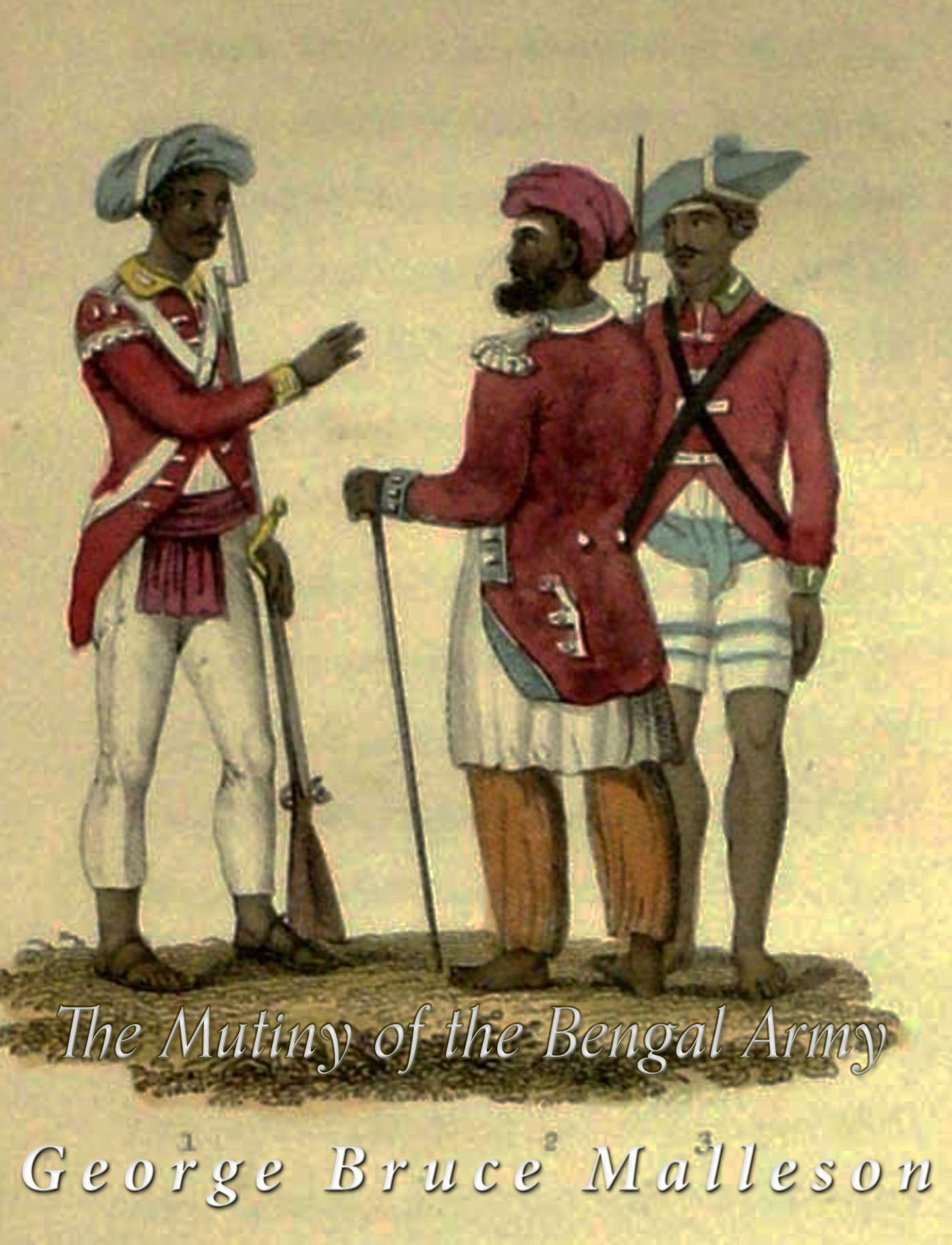 The Mutiny of the Bengal Army
