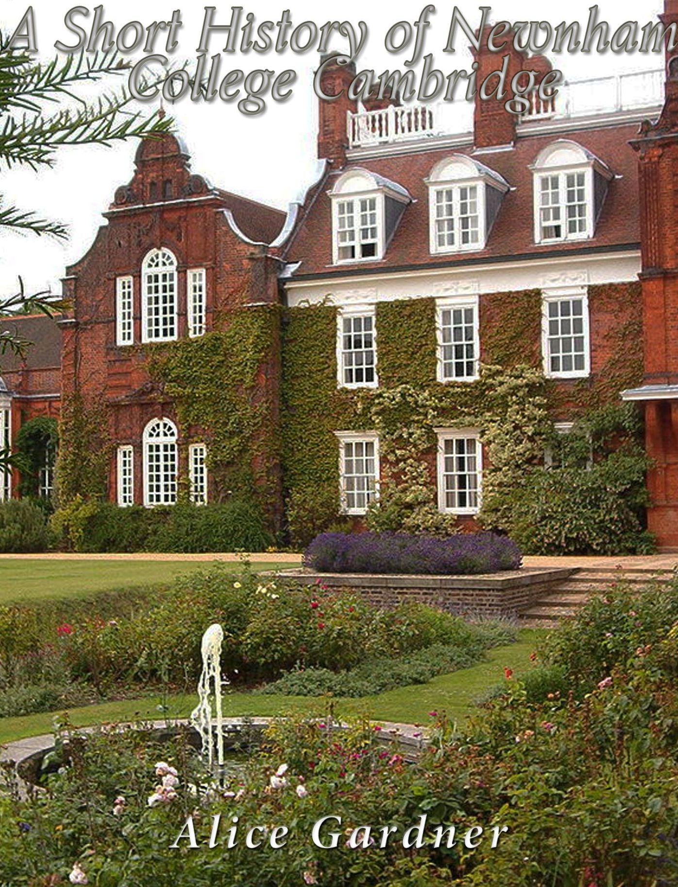 A Short History of Newnham College Cambridge