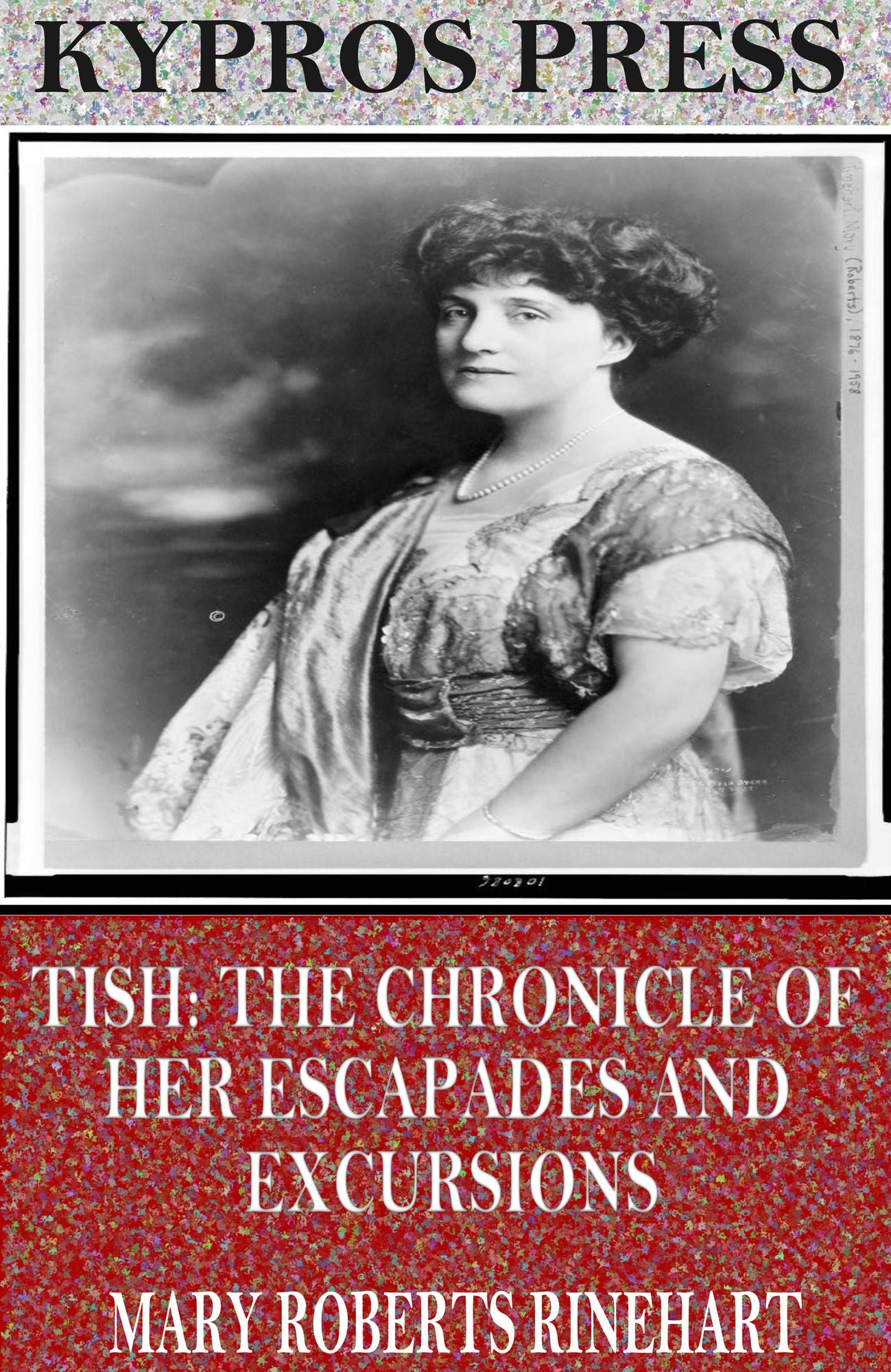 Tish: The Chronicle of Her Escapades and Excursions