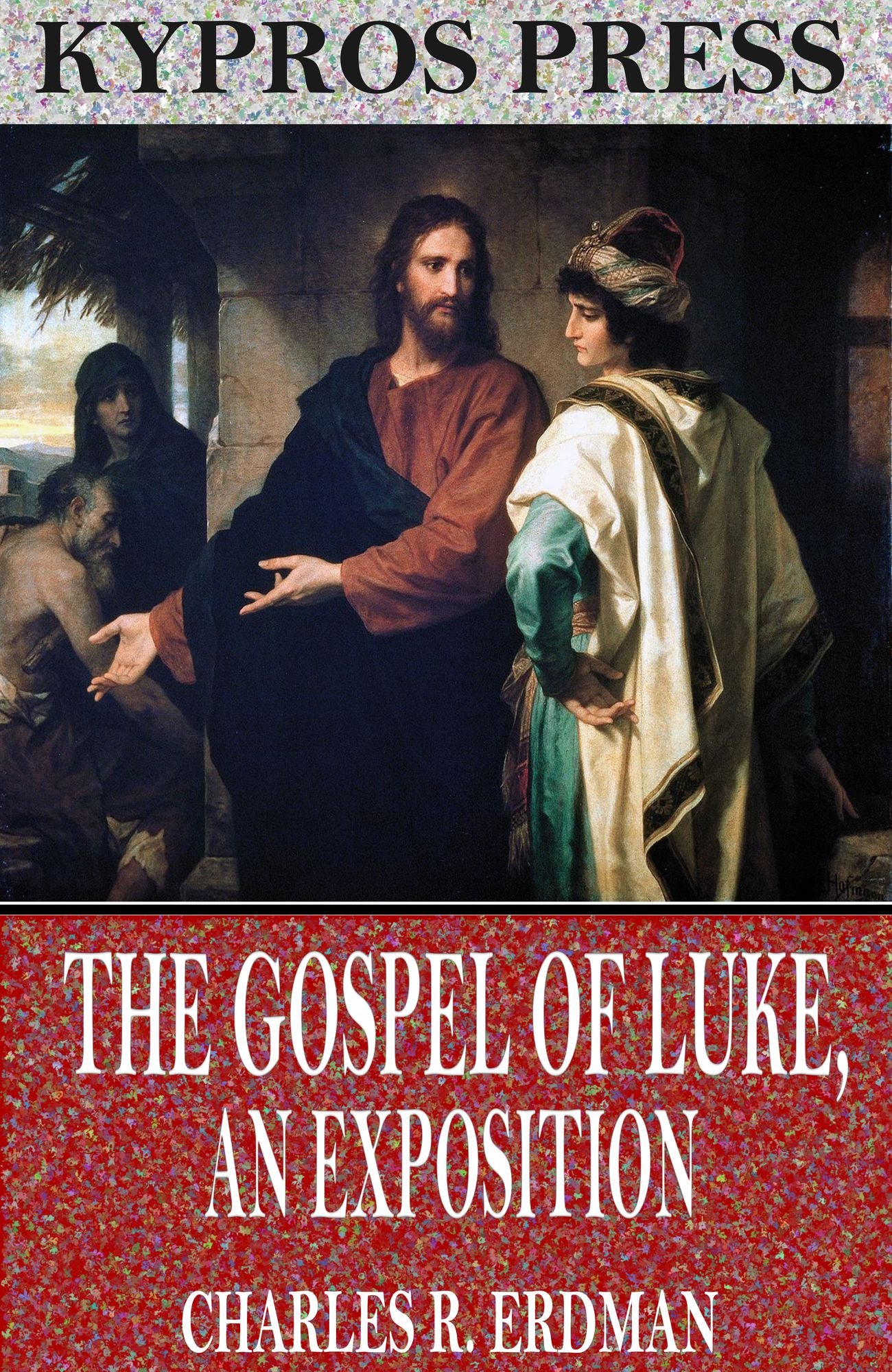 The Gospel of Luke, an Exposition