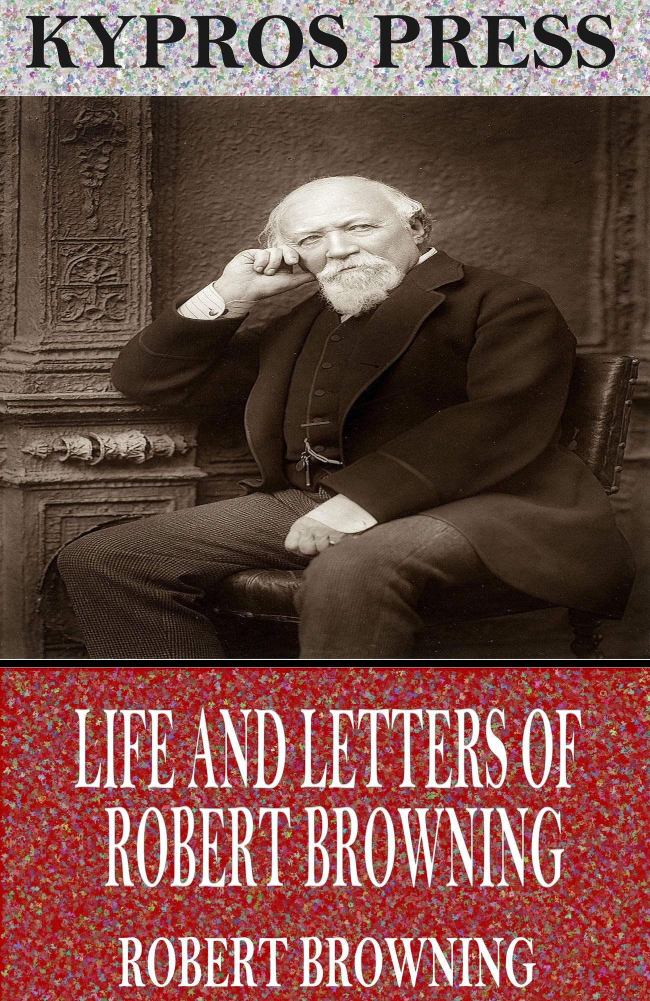 Life and Letters of Robert Browning