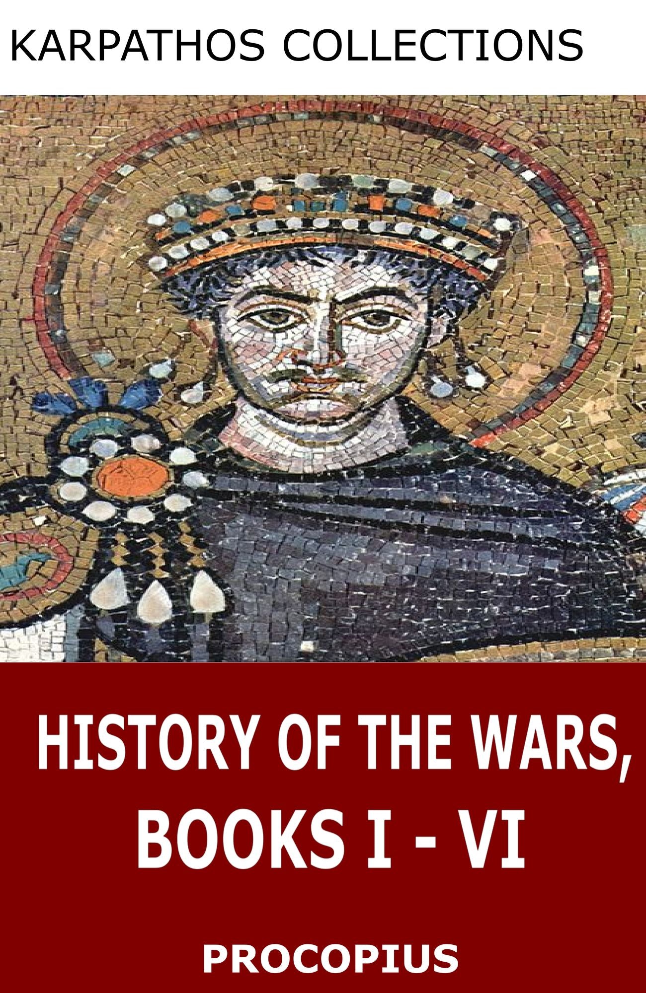 History of the Wars, Books I - VI