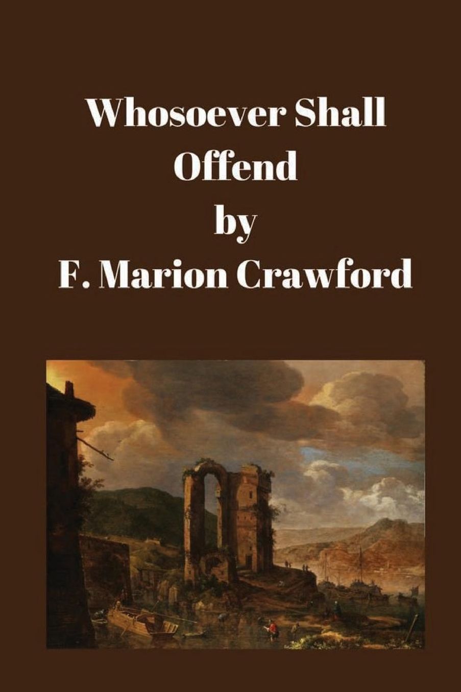 Whosoever Shall Offend