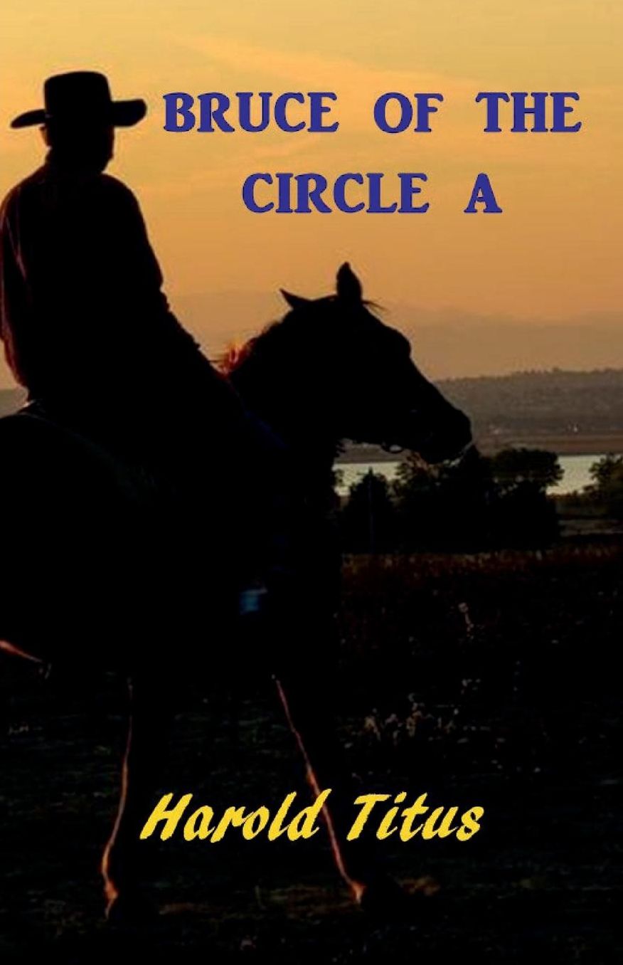 Bruce of the Circle A