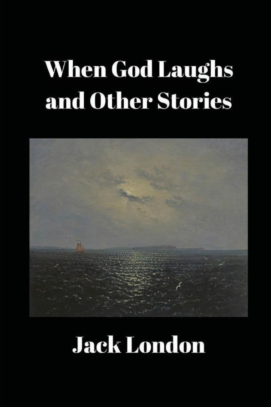 When God Laughs and Other Stories