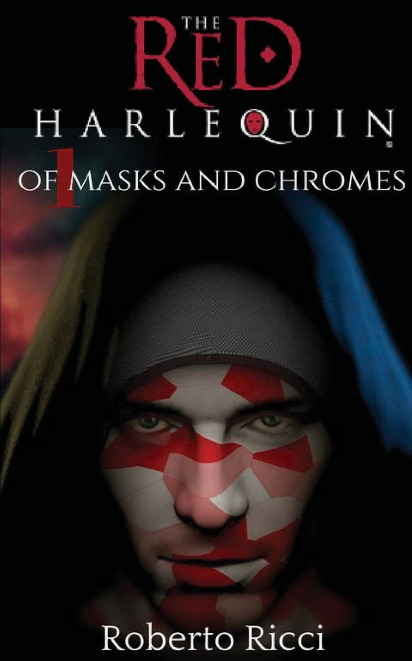 The Red Harlequin - Book 1 Of Masks And Chromes