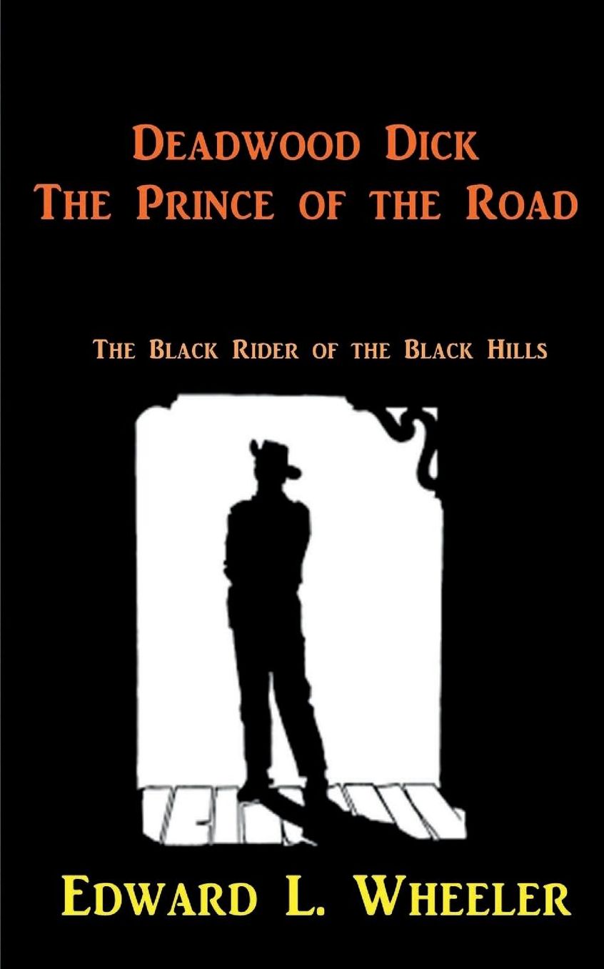 Deadwood Dick, The Prince of the Road