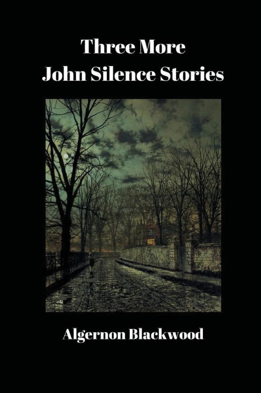 Three More John Silence Stories