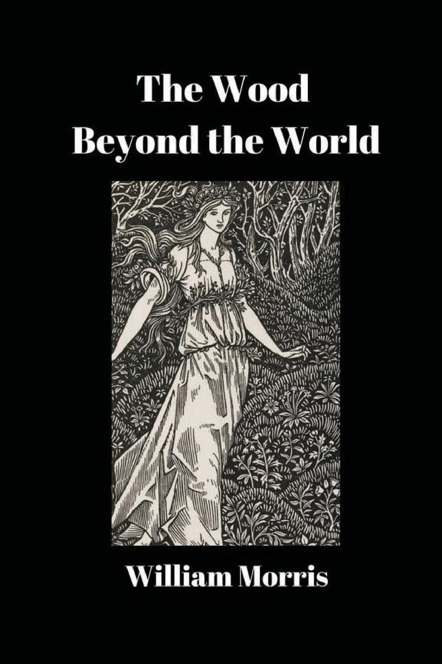 The Wood Beyond the World