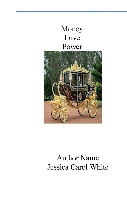 Money Love Power and Royalty