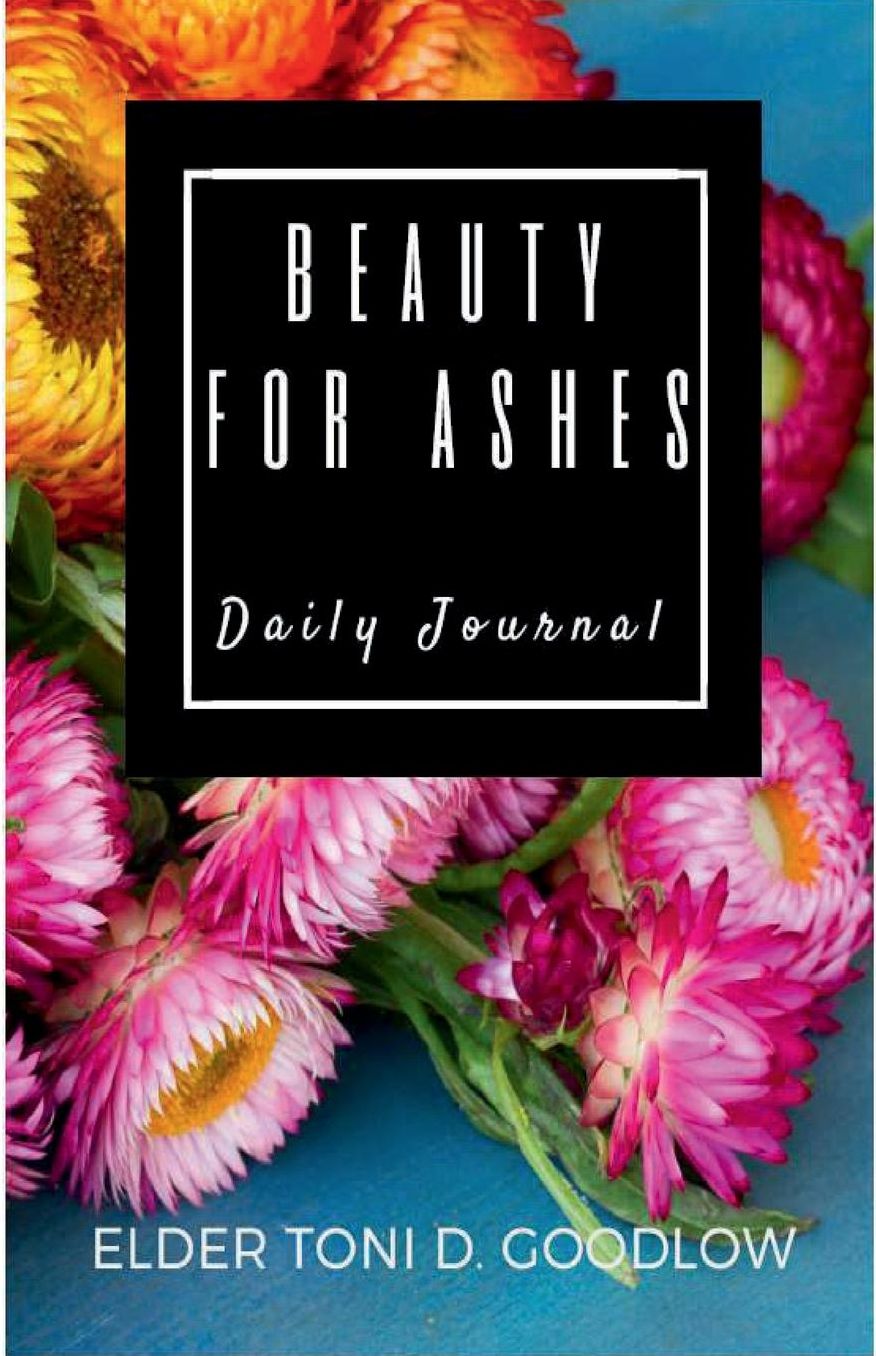 Beauty For Ashes Daily Journal