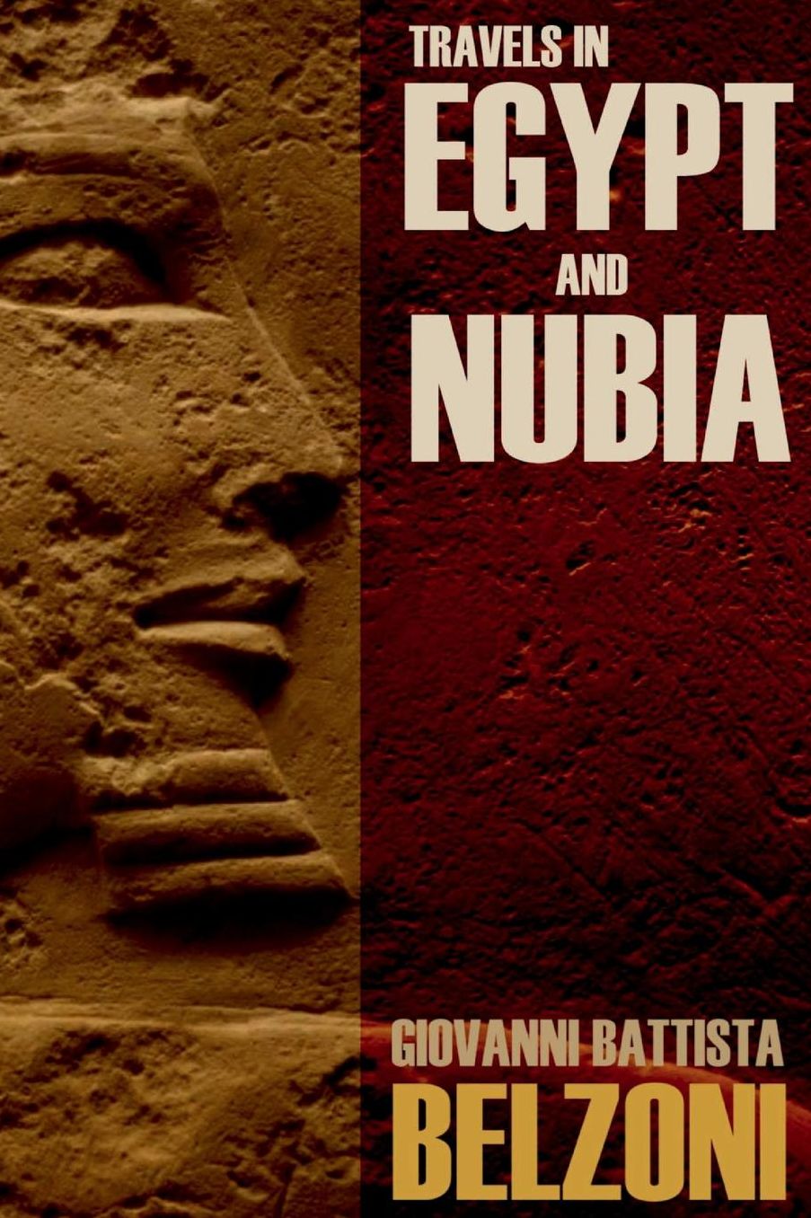 Travels in Egypt and Nubia: (Expanded, Annotated)