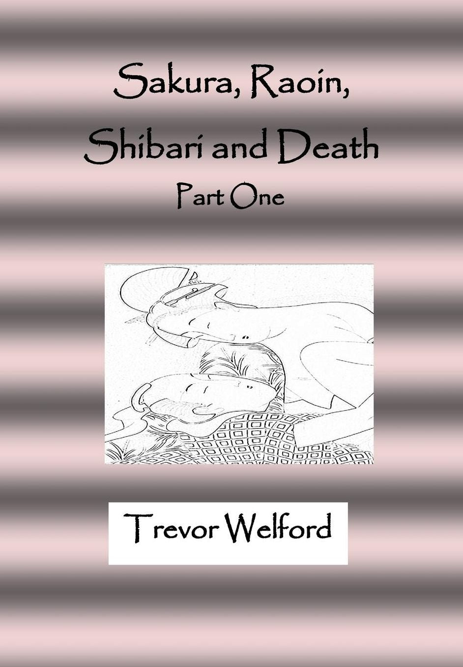 Sakura, Raoin, Shibari and Death: Part One