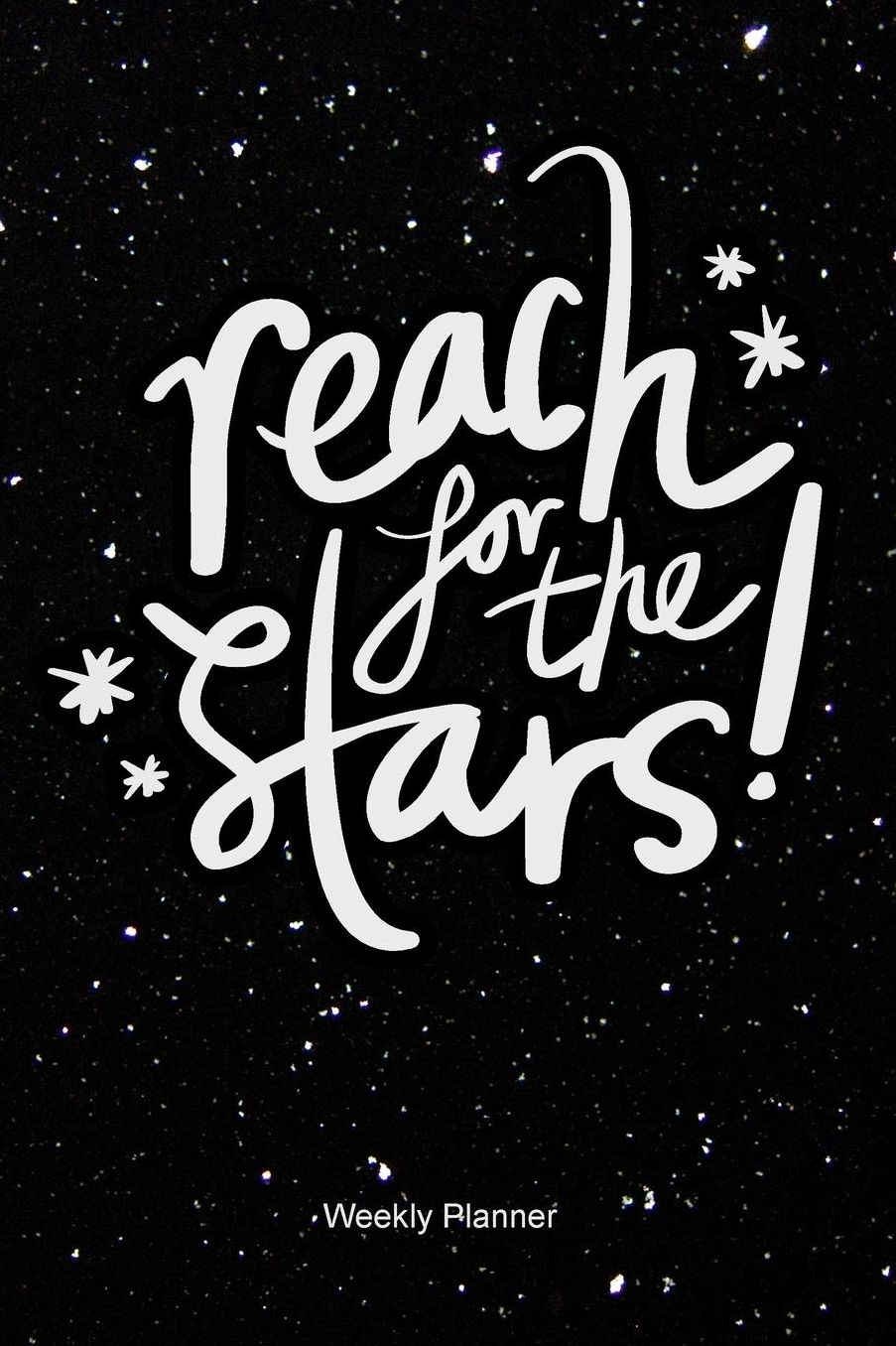 Reach For The Stars Weekly Planner