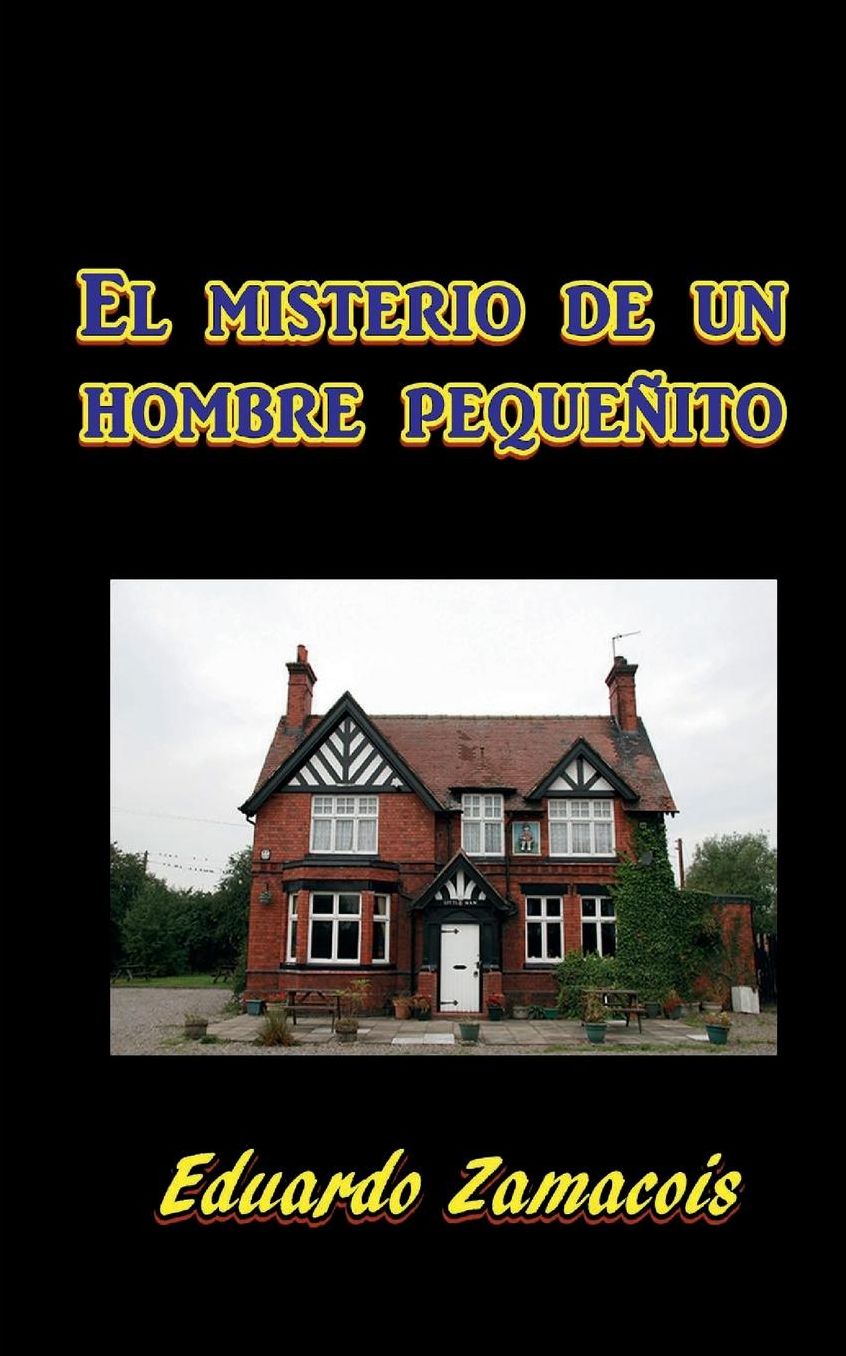 El misterio de un hombre pequenito