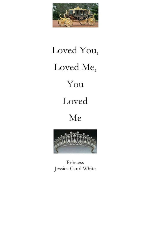 Loved You, Loved Me, You Loved Me