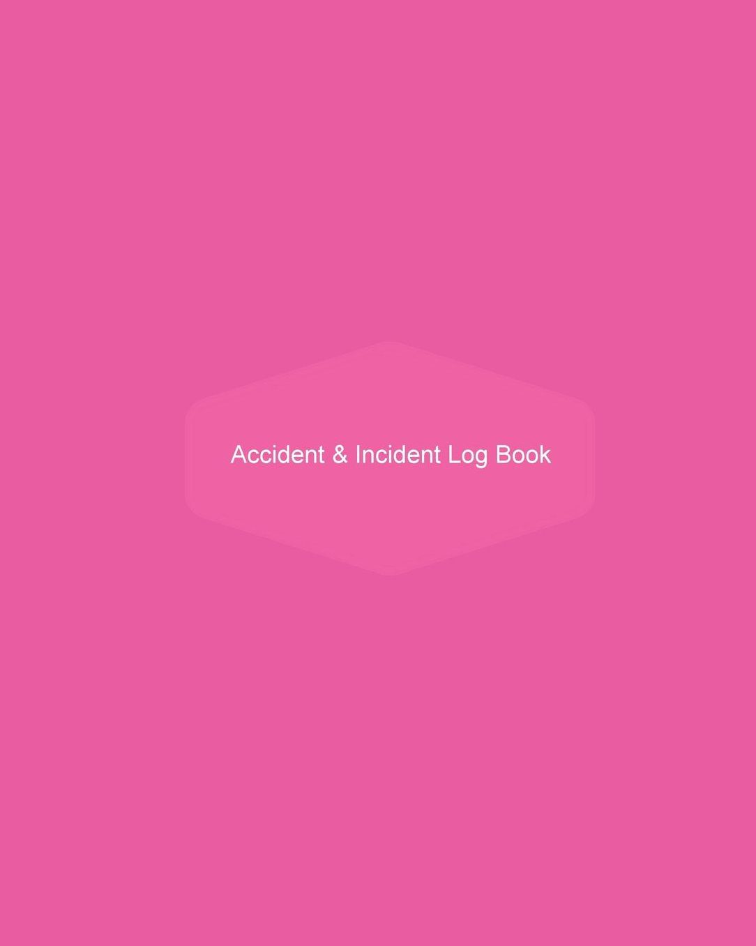 Accident & Incident Log Book