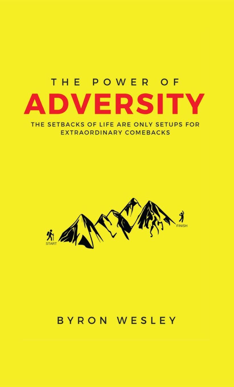 The Power of Adversity: The Setbacks of Life are Only Setups for Extraordinary Comebacks