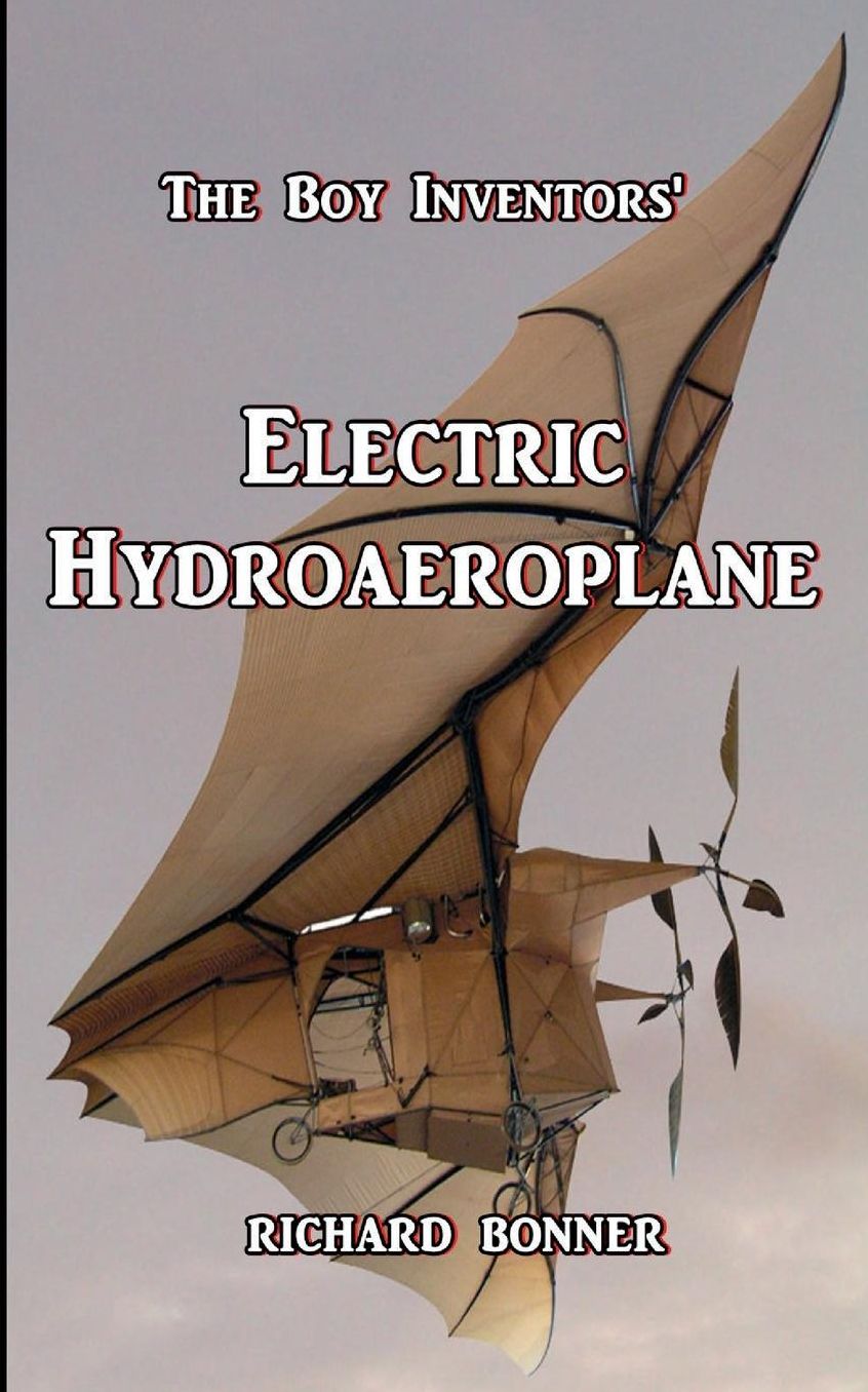 The Boy Inventors' Electric Hydroaeroplane