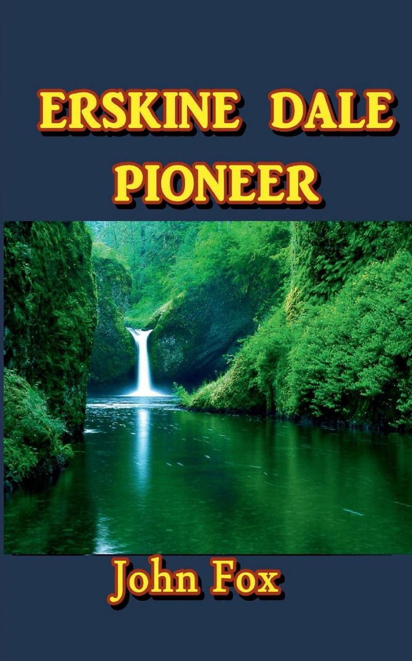 Erskine Dale, Pioneer