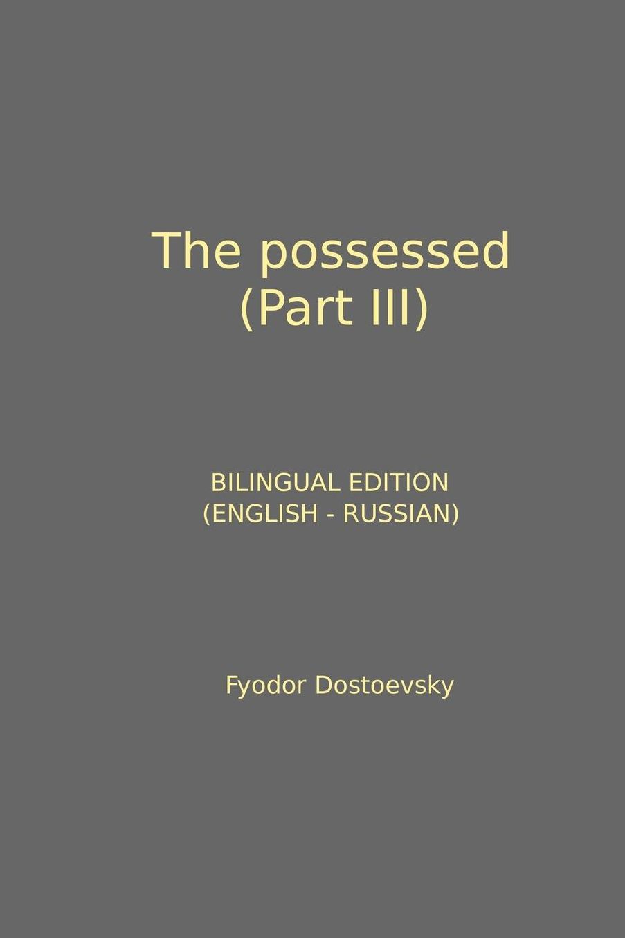 The possessed (Part III)