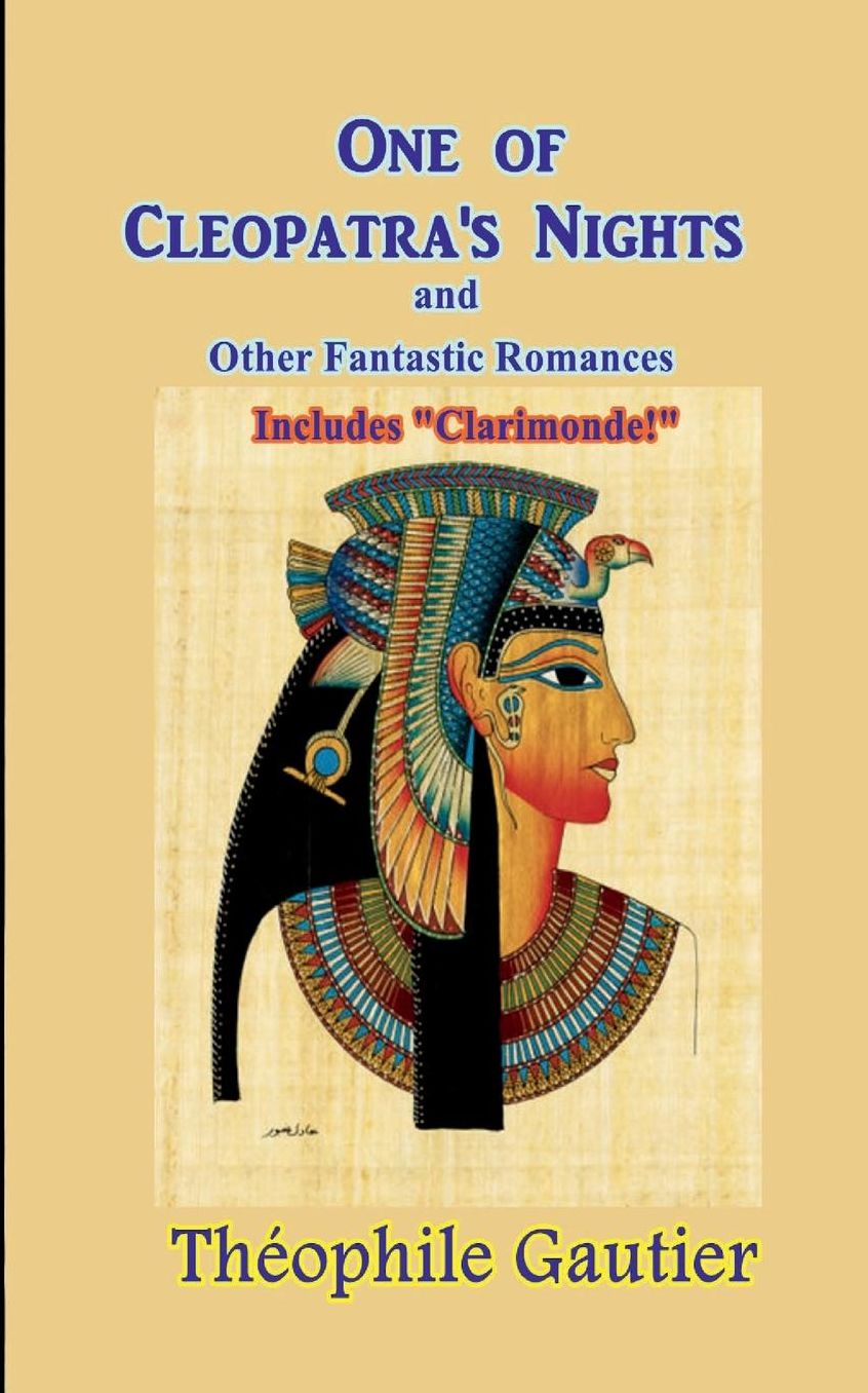 One of Cleopatra's Nights and Other Fantastic Romances